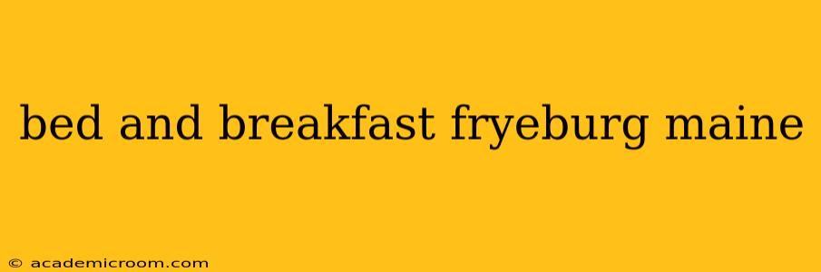 bed and breakfast fryeburg maine