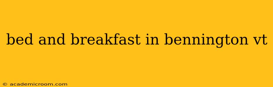 bed and breakfast in bennington vt