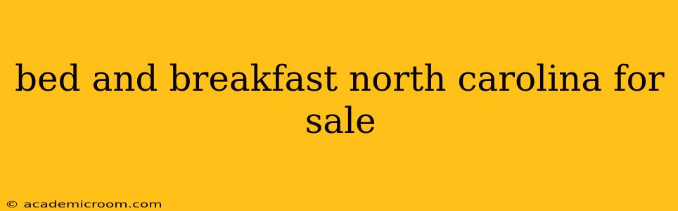 bed and breakfast north carolina for sale