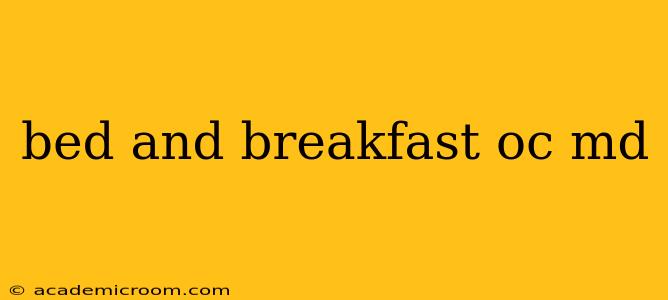 bed and breakfast oc md