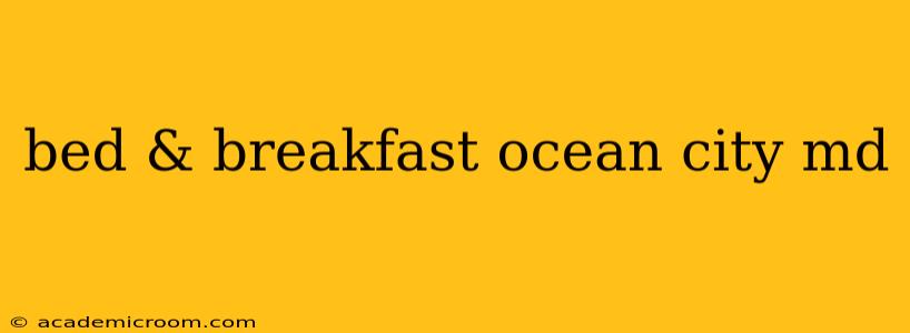 bed & breakfast ocean city md