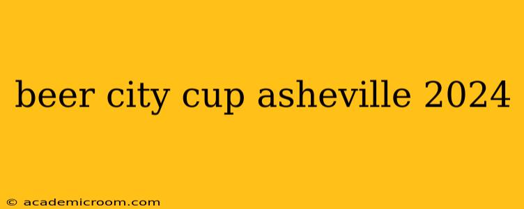 beer city cup asheville 2024