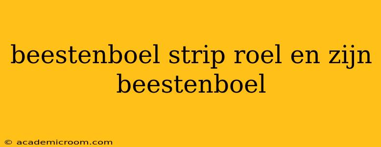 beestenboel strip roel en zijn beestenboel