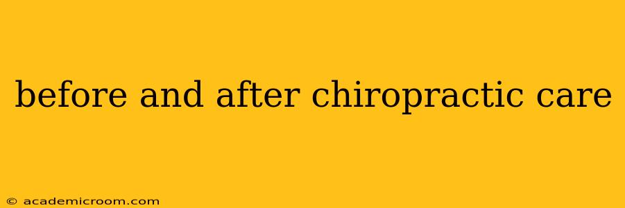 before and after chiropractic care