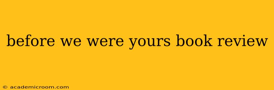 before we were yours book review