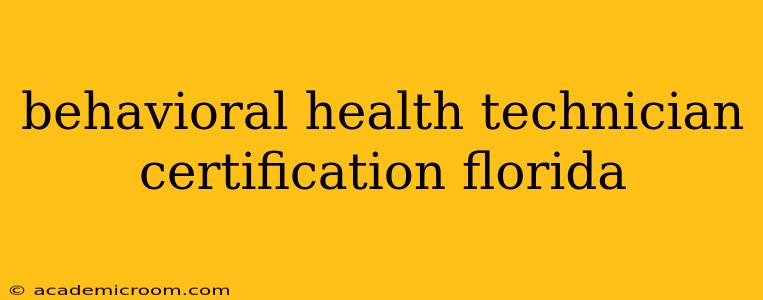 behavioral health technician certification florida