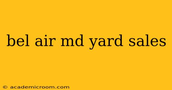 bel air md yard sales