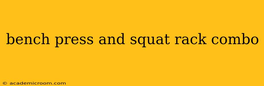 bench press and squat rack combo