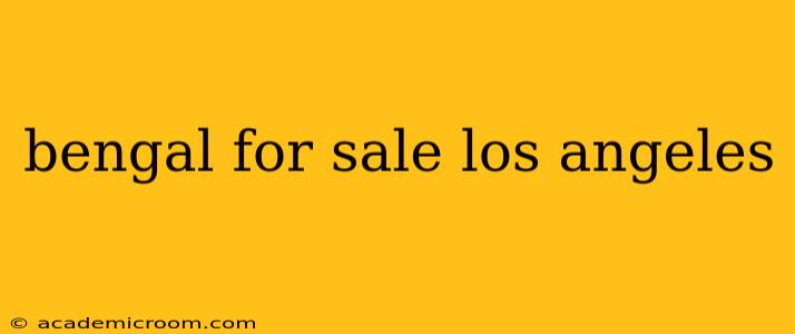 bengal for sale los angeles