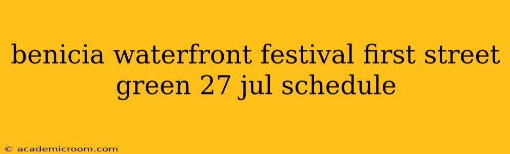 benicia waterfront festival first street green 27 jul schedule