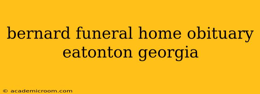 bernard funeral home obituary eatonton georgia