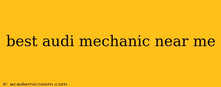 best audi mechanic near me