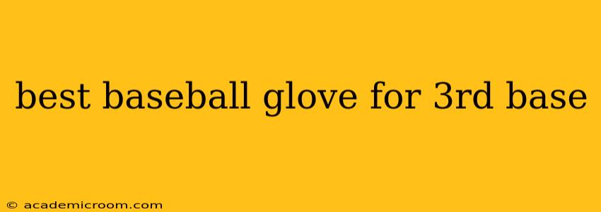 best baseball glove for 3rd base