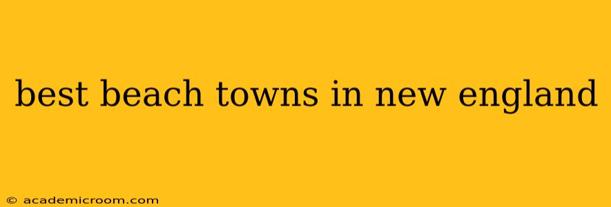 best beach towns in new england