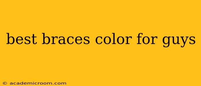 best braces color for guys