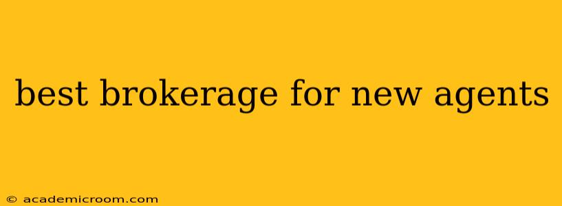 best brokerage for new agents