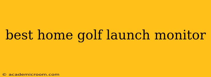 best home golf launch monitor