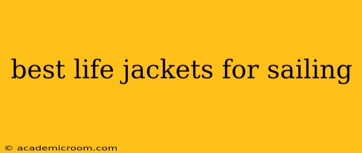 best life jackets for sailing