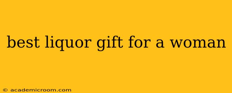 best liquor gift for a woman
