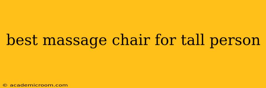 best massage chair for tall person