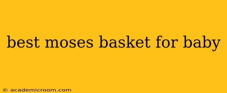 best moses basket for baby