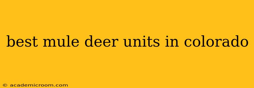 best mule deer units in colorado
