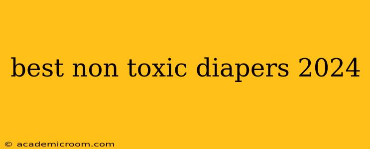 best non toxic diapers 2024
