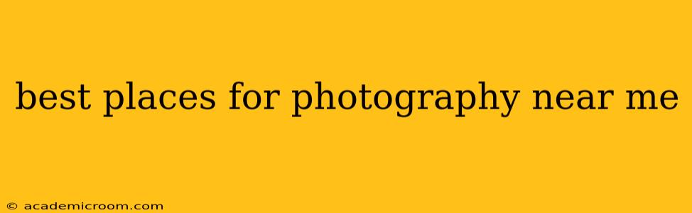 best places for photography near me