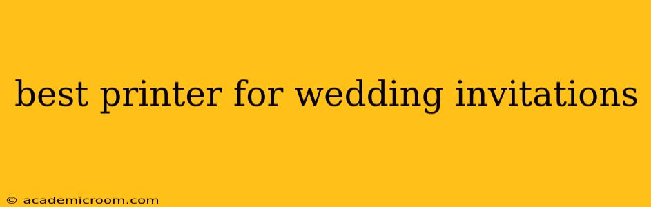 best printer for wedding invitations