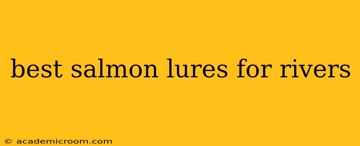 best salmon lures for rivers