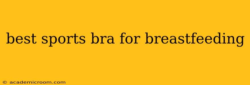 best sports bra for breastfeeding