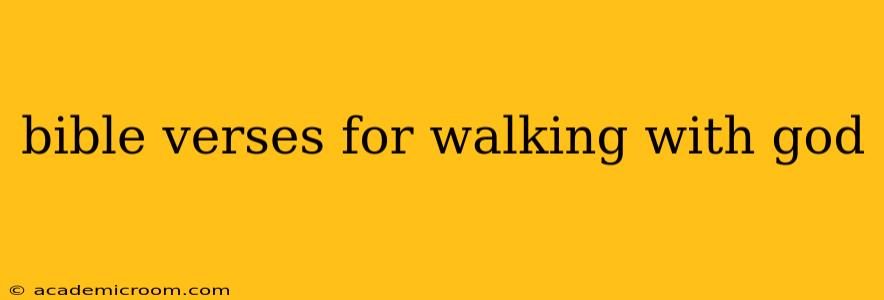 bible verses for walking with god