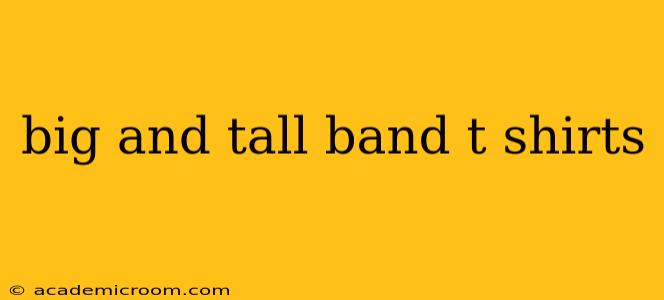 big and tall band t shirts