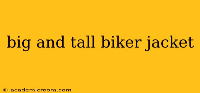big and tall biker jacket