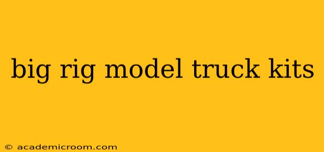 big rig model truck kits