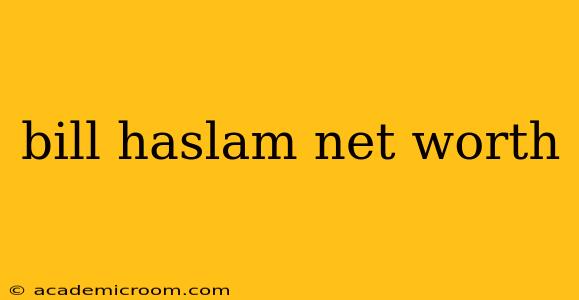 bill haslam net worth