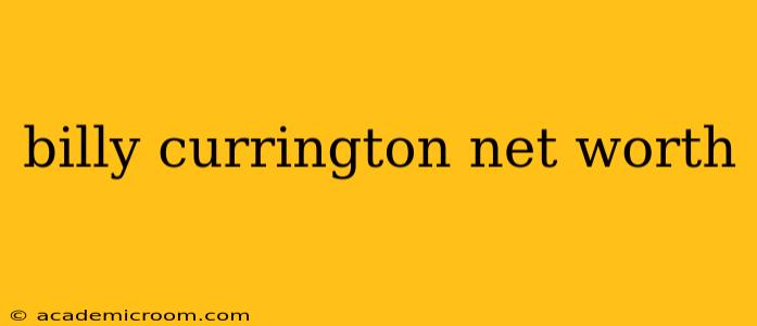 billy currington net worth