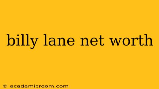 billy lane net worth