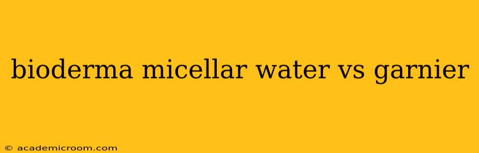 bioderma micellar water vs garnier