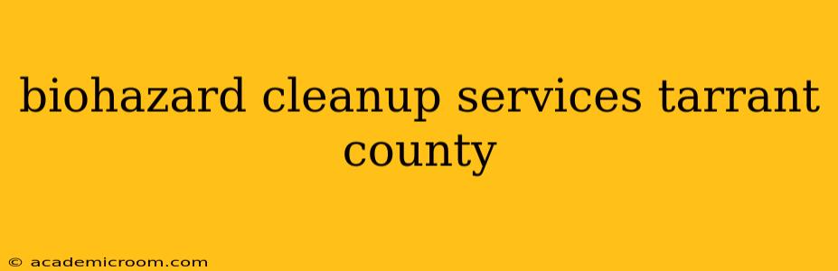 biohazard cleanup services tarrant county