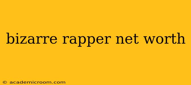 bizarre rapper net worth