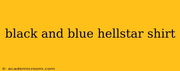 black and blue hellstar shirt
