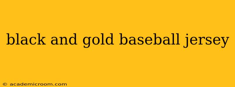 black and gold baseball jersey