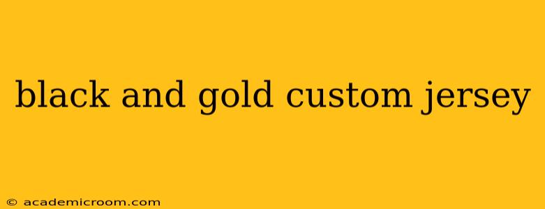 black and gold custom jersey
