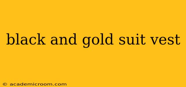 black and gold suit vest