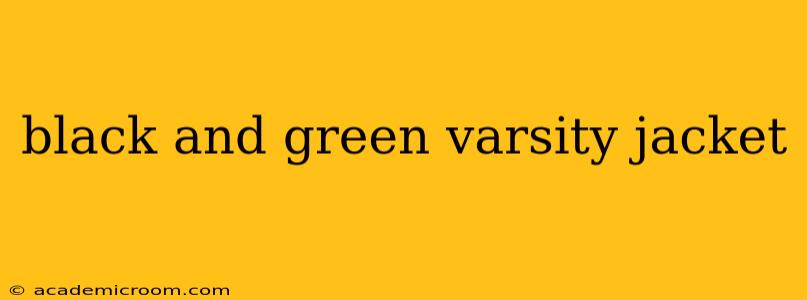 black and green varsity jacket