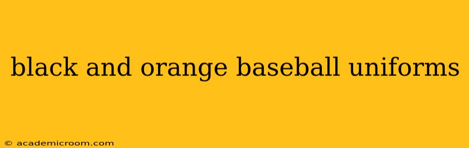 black and orange baseball uniforms