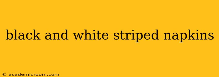 black and white striped napkins