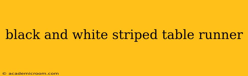 black and white striped table runner