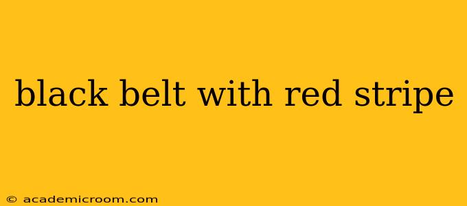 black belt with red stripe